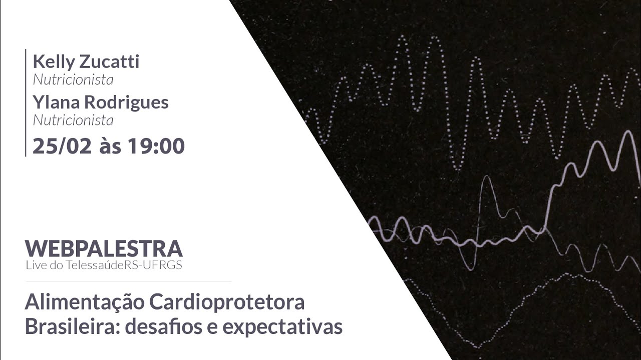 Webpalestra - Alimentação Cardioprotetora Brasileira: desafios e expectativas
