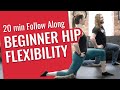20 mins Beginner Hip Flexibility Follow Along