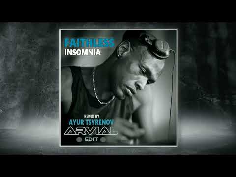 Faithless - Insomnia (Ayur Tsyrenov ft. ARVIAL Edit)