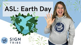 Earth Day in American Sign Language (ASL) // @signtribe Academy
