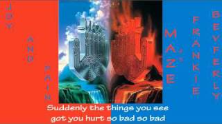 MAZE ft Frankie Beverly - Joy and Pain StudioVersion 1980 Lyrics Incl