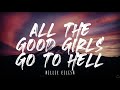 Billie Eilish All The Good Girls Go To Hell Lyrics 1 Hour