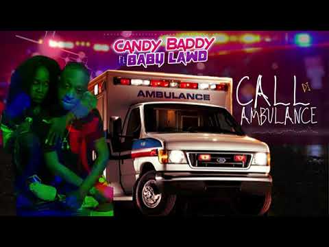 candy baddy call di ambulance official audio ft  baby lawd