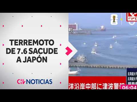Terremoto de 7.6 sacude a Japón: Hay evacuación y alerta de tsunami - CHV Noticias