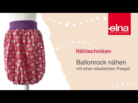 Ballonrock nähen ohne Schnittmuster | Elastische Paspel | KreativZeit | Elna Deutschland GmbH