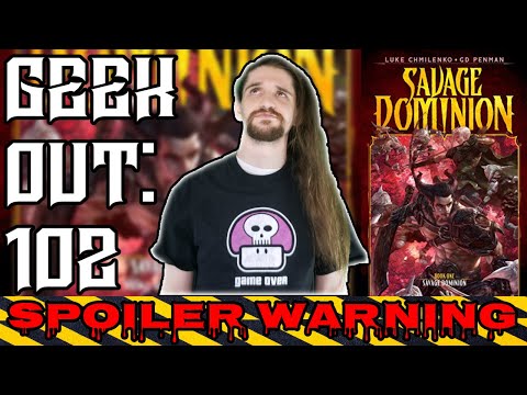 🔴Geek Out: 102 Savage Dominion: A LitRPG Adventure by Luke Chmilenko, G. D. Penman