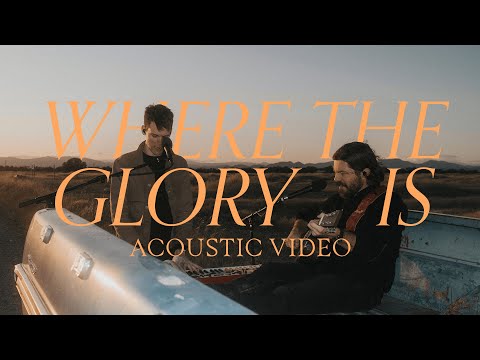Where The Glory Is (Acoustic) - Josh Baldwin