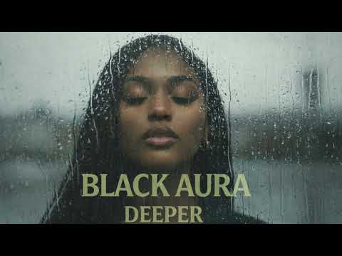 Black Aura - Deeper (AfroHouse | Deep Vibes)