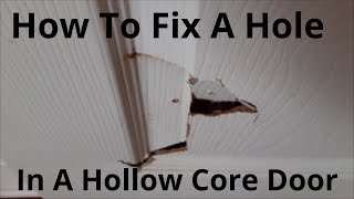 How To Fix A Hole In A Hollow Core Door