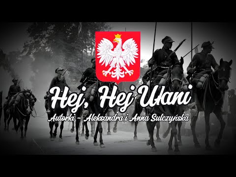 "Hej, Hej Ułani" - Polska Pieśń Patriotyczna (TEKST)