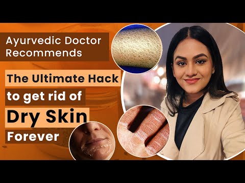 The Ultimate Hack to get rid of Dry Skin forever ! Ayurvedic Remedy for Winter Dryness