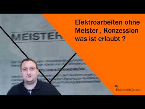 Elektroinstallation - Arbeiten ohne Meister möglich? Elektriker Arbeiten ausführen ohne Konzession