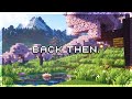 When Everything Felt Right Minecraft Music Ambience