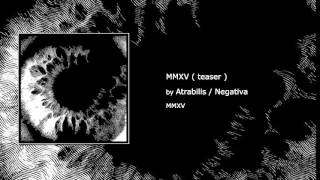 Atrabilis / Negativa ‎– MMXV