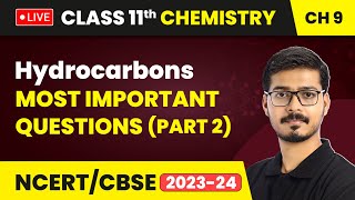 Hydrocarbons - Most Important Questions (Part 2) | Class 11 Chemistry Chapter 9 | LIVE