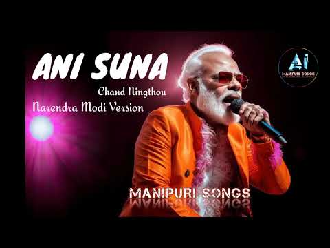 Ani Suna Leitraba Modi Version @chandningthou @LANCHENBALAISHRAM