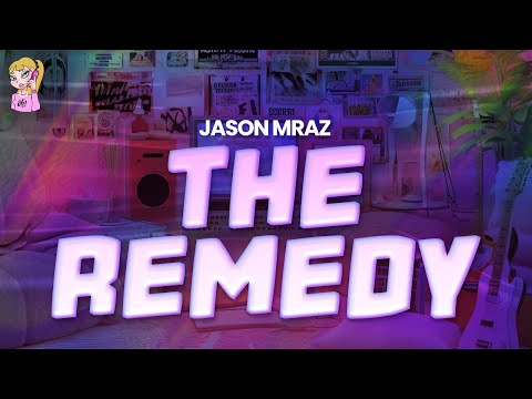 Jason Mraz - The Remedy (I Won't Worry) //Lyrics