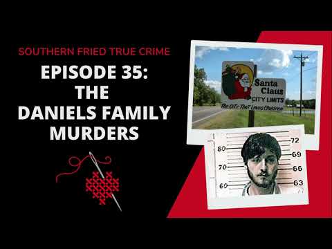 Episode 35: Santa Claus, Georgia: The Daniels Family Murders