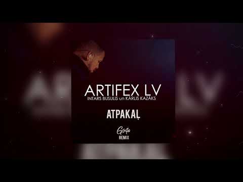 ARTIFEXLV un INTARS BUSULIS - ATPAKAĻ (Gir4a Remix)