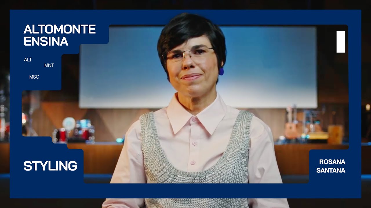 Altomonte Ensina | Styling - Rosana Santana