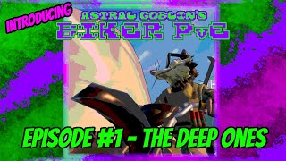 Introducing Astral Goblin's Biker PvE on Fortnite - episode #1 'the Deep Ones'