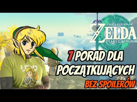 7 PORAD DLA POCZĄTKUJĄCYCH THE LEGEND OF ZELDA TEARS OF THE KINGDOM