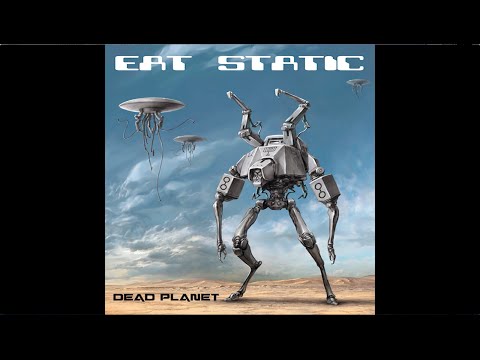 Eat Static - Dead Planet / Disc 1 - Dead Planet (Full Album / Álbum Completo)