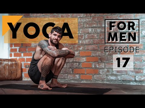 Yoga for Men | Episode 17