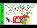 YouTube Not Working On Chrome Solution