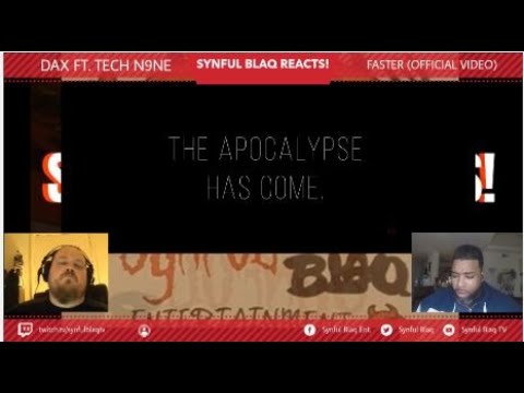 Synful Blaq Reacts -Dax Feat Tech N9ne - Faster Official Music Video
