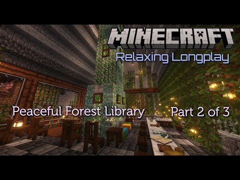 Ultimate Relaxation: Cozy Cubes Minecraft Longplay in Peaceful Forest Library | Part 2