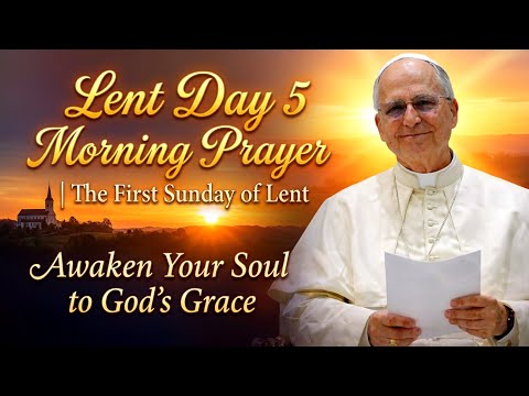 Lent Day 5 Morning Prayer | The First Sunday of Lent — Don't Waste This One