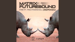 Fire (feat. Max Marshall) (M & F's in Session Edit)