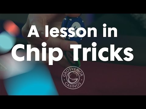 A lesson in chip tricks – Grosvenor Casinos