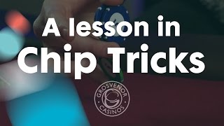 A lesson in chip tricks – Grosvenor Casinos