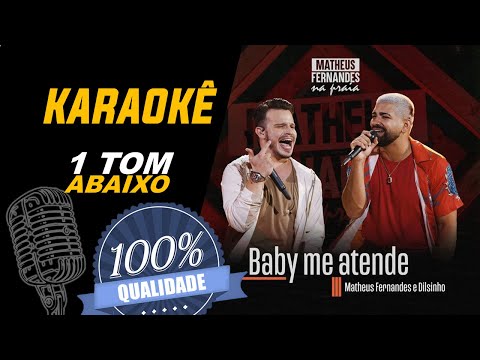 Baby me atende, Dilsinho e Matheus Fernandes - Karaoke (1 Tom Abaixo)