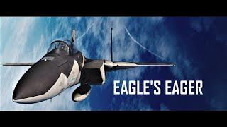 DCS World: F-15C Movie#1 "EAGLE'S EAGER"