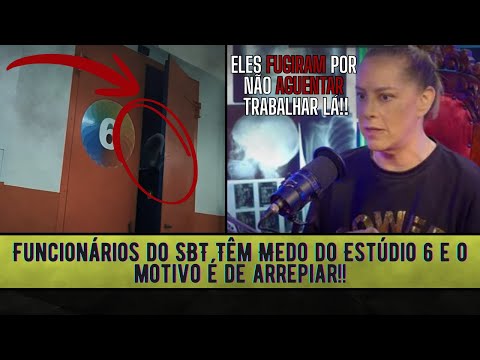 FUNCIONÁRIOS DO SBT TEM MEDO DO ESTÚDIO 6! E O MOTIVO É DE ARREPIAR