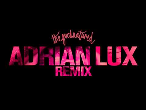 The Good Natured - Video Voyeur (Adrian Lux Remix)
