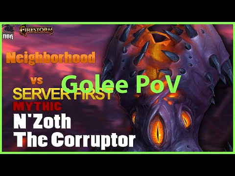 Neighborhood vs Mythic N'zoth the Corruptor SERVER FIRST (Golee PoV) | Firestorm Wow