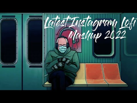 Latest Instagram Lofi Mashup 2022 | 20 Min Non-Stop Lofi Jukebox To Chill,Drive,Study,Party,Relax