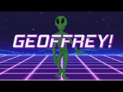 HAPPY BIRTHDAY GEOFFREY! - ALIEN REMIX