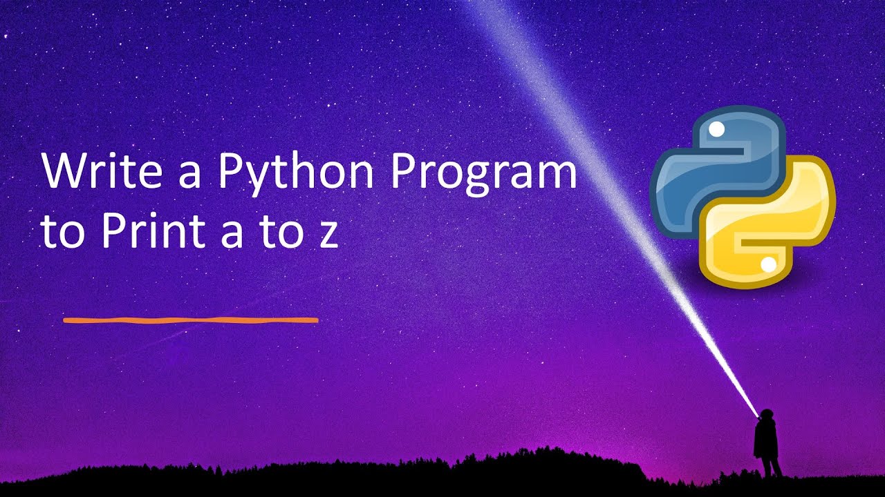 Write a Python Program to Print a to z