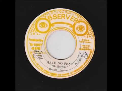 Dennis Brown - Have No Fear + Dub - 7" Observer 1977 - KILLER ROOTS 70'S DANCEHALL