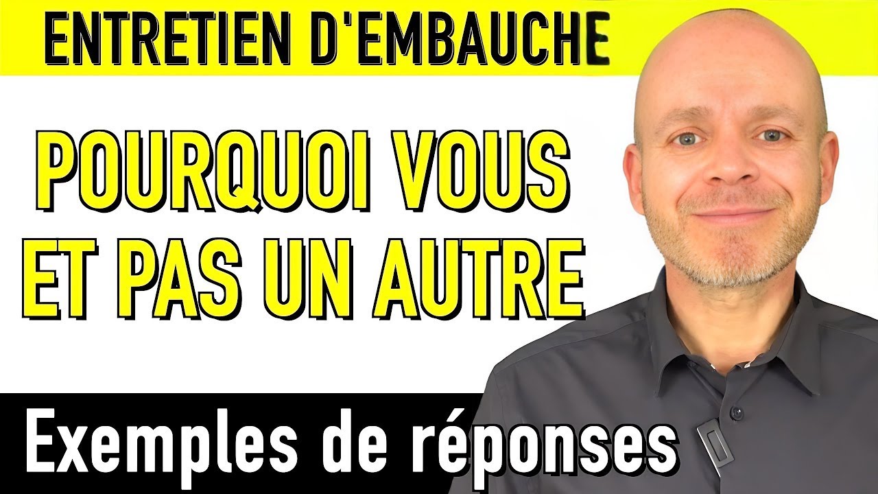 COMMENT RÉPONDRE À LA QUESTION « POURQUOI VOUS ET PAS UN AUTRE » + EXEMPLES