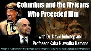 Black History - Christopher Columbus and the Africans Who Preceded Him