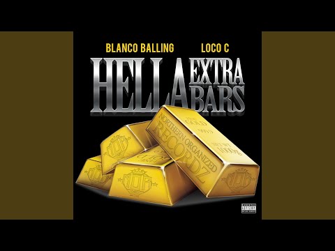 Hella Extra Bars (feat. Loco C)