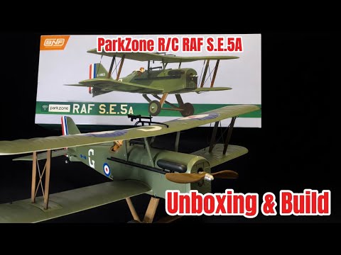 ParkZone WW1 RAF S.E.5A R/C Biplane | Unboxing & Full Build