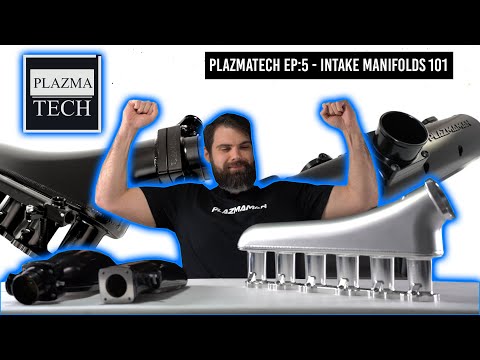 PlazmaTech EP:5 - Intake Manifolds 101