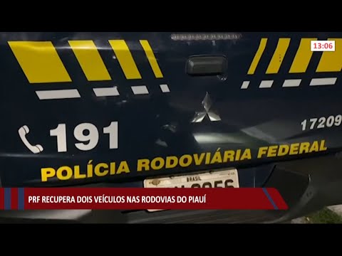 PRF recupera dois veículos em rodovias do Piauí 03 08 2021